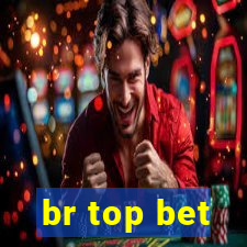 br top bet